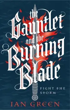 The Gauntlet and the Burning Blade, Paperback/***