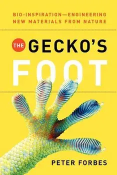 The Gecko's Foot: Bio-Inspiration: Engineering New Materials from Nature, Paperback/Peter Forbes