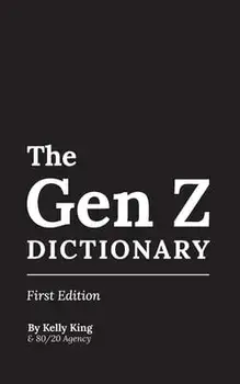 The Gen Z Dictionary, Paperback/Francoise Gagnier