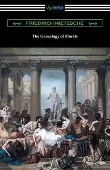 The Genealogy of Morals, Paperback/Friedrich Wilhelm Nietzsche