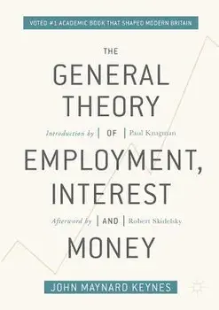 The General Theory of Employment, Interest, and Money, Paperback/John Maynard Keynes