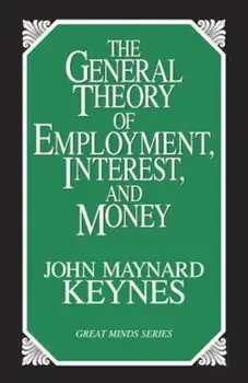 The General Theory of Employment, Interest, and Money, Paperback/John Maynard Keynes