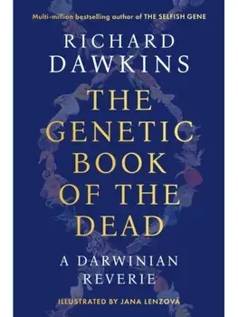 The Genetic Book of the Dead. A Darwinian Reverie, Paperback/Richard Dawkins