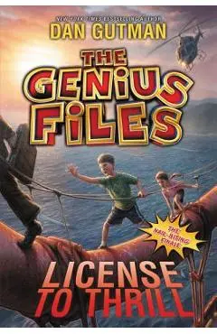 The Genius Files #5: License to Thrill - Dan Gutman
