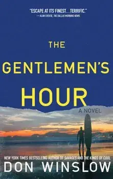 The Gentlemen's Hour, Paperback/Don Winslow