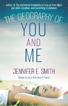 The Geography of You and Me, Paperback/Jennifer E. Smith