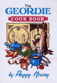 The Geordie Cook Book. New ed, Paperback/Peggy Howey