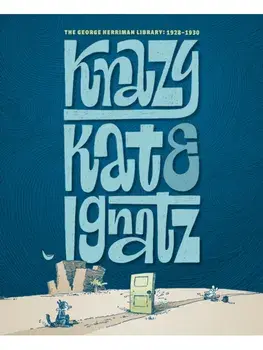 The George Herriman Library: Krazy & Ignatz 1928-1930, Hardback/George Herriman