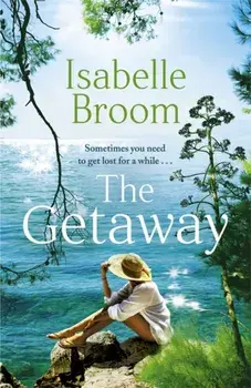 The Getaway. A holiday romance for 2021 - perfect summer escapism!, Paperback/Isabelle Broom