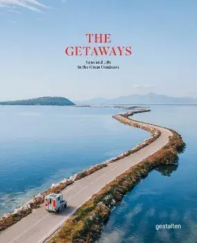 The Getaways. Vans and Life in the Great Outdoors, Hardback/***