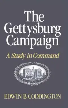 The Gettysburg Campaign: A Study in Command, Paperback/Edwin B. Coddington