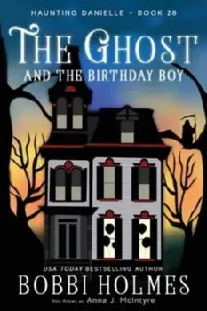 The Ghost and the Birthday Boy, Paperback/Bobbi Holmes
