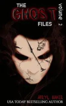 The Ghost Files 2, Paperback/Apryl Baker