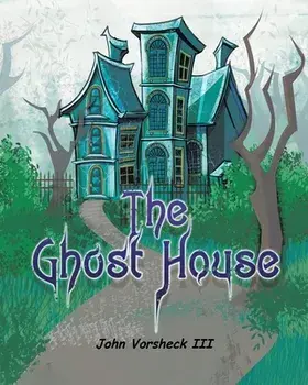 The Ghost House, Paperback/III Vorsheck, John