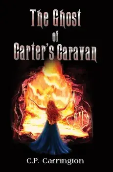 The Ghost of Carter's Caravan, Hardback/C.P. Carrington