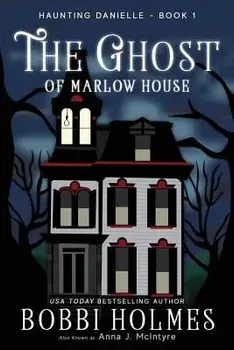 The Ghost of Marlow House, Paperback/Bobbi Holmes
