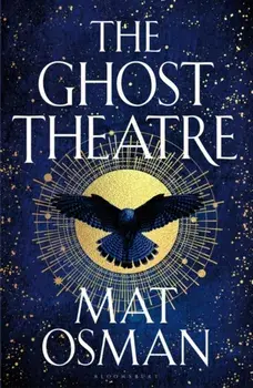 The Ghost Theatre. Utterly transporting, Elizabethan London as you've never seen it, Paperback/***