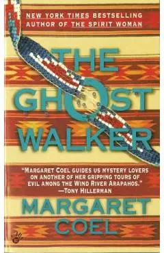 The Ghost Walker - Margaret Coel