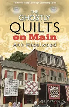 The Ghostly Quilts on Main, Paperback/Ann Hazelwood