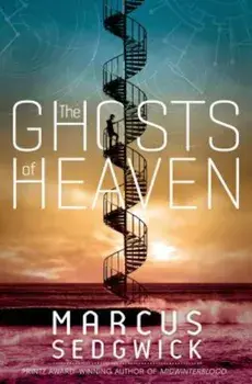 The Ghosts of Heaven, Paperback/Marcus Sedgwick