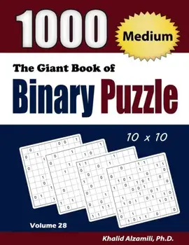 The Giant Book of Binary Puzzle: 1000 Medium (10x10) Puzzles, Paperback/Khalid Alzamili