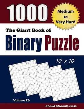 The Giant Book of Binary Puzzle: 1000 Medium to Very Hard (10x10) Puzzles, Paperback/Khalid Alzamili