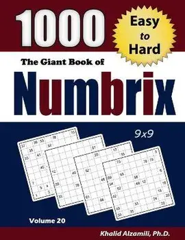 The Giant Book of Numbrix: 1000 Easy to Hard: (9x9) Puzzles, Paperback/Khalid Alzamili