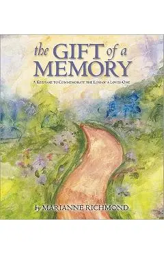 The Gift of a Memory: A Keepsake to Commemorate the Loss of a Loved One - Marianne Richmond