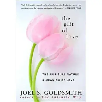 The Gift of Love, Paperback/Joel S. Goldsmith