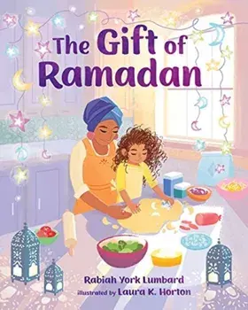 The Gift of Ramadan, Paperback/Rabiah York Lumbard