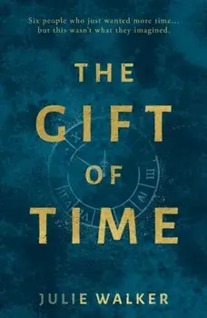 The Gift of Time, Paperback/Julie Walker