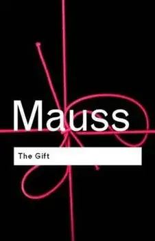The Gift: The Form and Reason for Exchange in Archaic Societies, Paperback/Marcel Mauss