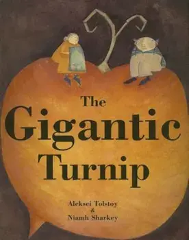 The Gigantic Turnip, Paperback/Aleksey Konstantinovich Tolstoy