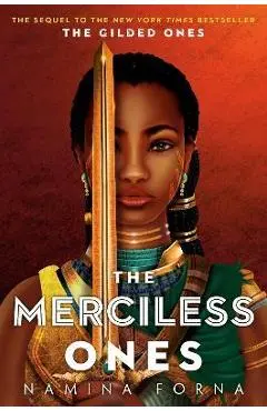 The Gilded Ones #2: The Merciless Ones - Namina Forna