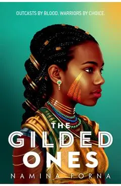 The Gilded Ones - Namina Forna