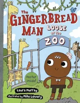 The Gingerbread Man Loose at the Zoo, Hardcover/Laura Murray