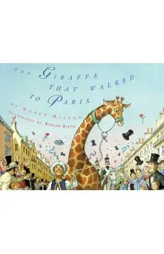 The Giraffe That Walked to Paris - Nancy Milton