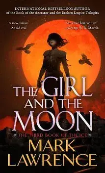 The Girl and the Moon/Mark Lawrence