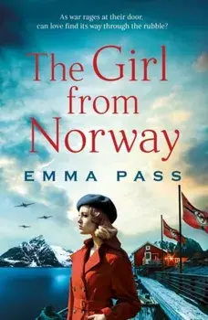 The Girl from Norway. A BRAND NEW absolutely gripping and heartbreaking WWII Historical Romance, Paperback/Emma Pass