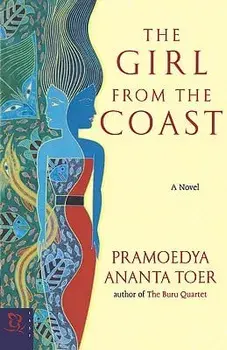 The Girl from the Coast, Paperback/Pramoedya Ananta Toer