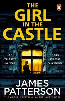 The Girl in the Castle, Paperback/James Patterson
