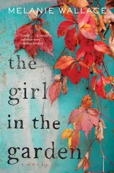 The Girl in the Garden, Paperback/Melanie Wallace