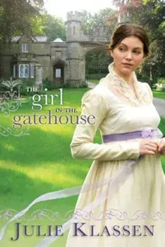 The Girl in the Gatehouse, Paperback/Julie Klassen