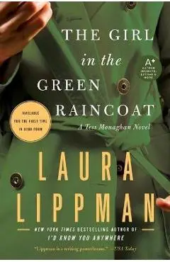 The Girl in the Green Raincoat: A Tess Monaghan Novel - Laura Lippman