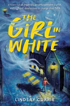 The Girl in White, Hardcover/Lindsay Currie