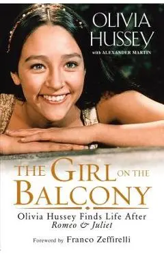 The Girl on the Balcony: Olivia Hussey Finds Life After Romeo and Juliet - Olivia Hussey