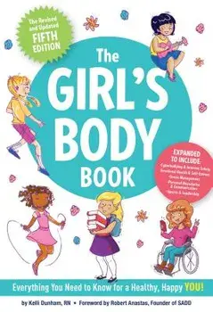 The Girl's Body Book: Fifth Edition, Paperback/Kelli Dunham