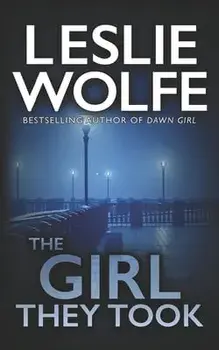 The Girl They Took, Paperback/Leslie Wolfe
