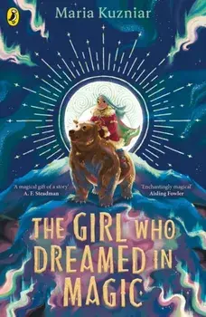 The Girl Who Dreamed in Magic, Paperback/Maria Kuzniar