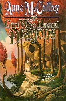 The Girl Who Heard Dragons, Paperback/Anne McCaffrey